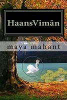 Haans-Viman: In Search of the Mythstical Swan-Aircraft 1497323282 Book Cover