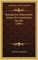 Beitrage Zur Historischen Syntax Der Lateinischen Sprache 3744600297 Book Cover