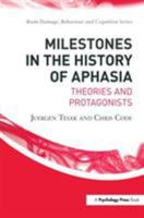 Milestones in the History of Aphasia: Theories and Protagonists 0415655579 Book Cover