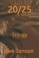 20/25: Trilogy B0F79CCF3Y Book Cover