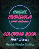 Anti Stress Coloring Book: Mandala Wonders Coloring 1724853732 Book Cover