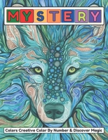 Mystery Color By Number Coloring Book For Adult: An Adult Color By Number Coloring Book Blooming Gardens Display Relaxation B09DF75WPM Book Cover