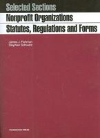 Fishman and Schwarz's Nonprofit Organizations, Statutes, Regulations and Forms 1599416719 Book Cover