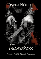 Taunushass: Sechster Fall fürMelanie Gramberg (German Edition) 3384589394 Book Cover