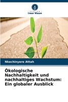 Ökologische Nachhaltigkeit und nachhaltiges Wachstum: Ein globaler Ausblick 6630234960 Book Cover
