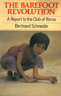 The Barefoot Revolution: A Report to the Club of Rome 1853390372 Book Cover
