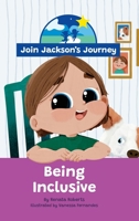 JOIN JACKSON'S JOURNEY Being Inclusive 0645589330 Book Cover