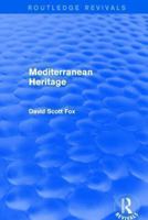 Mediterranean Heritage (Routledge Revivals) 1138017531 Book Cover