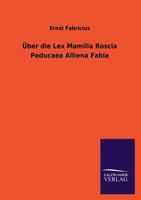 Uber Die Lex Mamilia Roscia Peducaea Alliena Fabia 3846041769 Book Cover