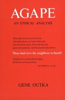 Agape: An Ethical Analysis (Yale Publications in Religion) 0300021224 Book Cover