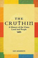 The Cruthin: A History of the Ulster Land and People 1780730667 Book Cover