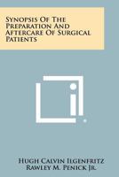 Synopsis of the preparation and aftercare of surgical patients 1258352389 Book Cover