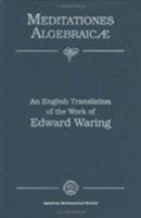 Meditationes Algebraicae: An English Translation of the Work of Edward Waring 0821801694 Book Cover