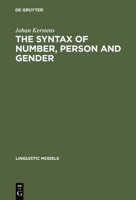 The Syntax of Number, Person and Gender: A Theory of Phi-Features 3110136031 Book Cover