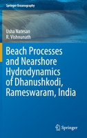 Beach Processes and Nearshore Hydrodynamics of Dhanushkodi, Rameswaram, India 9811657955 Book Cover