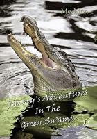 Jimmy's Adventures in the Green Swamp 1456723847 Book Cover