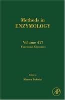 Methods In Enzymology, Volume 417: Functional Glycomics 0121828220 Book Cover