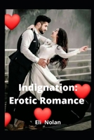 Indignation: Erotic Romance B09SFPG265 Book Cover