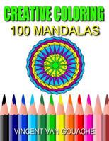 Creative Coloring: 100 Mandalas 153046367X Book Cover