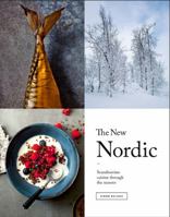 The New Nordic: Scandinavian Cuisine Through the Seasons 174270879X Book Cover