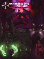 JAGS Holiday City Book 2: The Secret History of Holiday City 1734302917 Book Cover