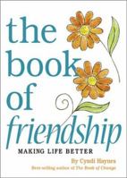 Book Of Friendship Making Life Better 0740711563 Book Cover