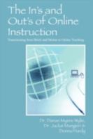 The In's and Out's of Online Instruction: Transitioning from Brick and Mortar to Online Teaching 143272097X Book Cover