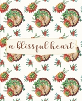 A Blissful Heart: College Ruled Notebook, Writing Notebook Journal, Inspirational Notebook for Journaling, School and Work Notebook, 7.5 x 9.25 Inches 1676552375 Book Cover