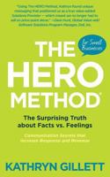 The HERO Method for Small Businesses: The Surprising Truth about Facts vs. Feelings — Communication Secrets that Increase Response and Revenue 1976247802 Book Cover