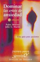 Dominar las crisis de ansiedad: Una guía para pacientes 8433019252 Book Cover
