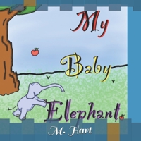 My Baby Elephant B0988L3XDZ Book Cover