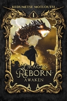 Dragon Reborn: Awaken 1776440129 Book Cover