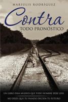 Contra Todo Pronostico 1629526614 Book Cover