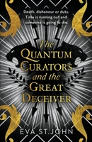 The Quantum Curators and the Great Deceiver 1913628086 Book Cover