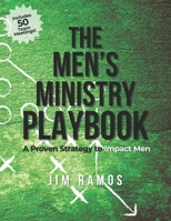 The Men's Ministry Playbook: A Proven Strategy to Impact Men 1961571072 Book Cover