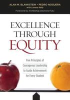 Excellence Through Equity: Five Principles of Courageous Leadership to Guide Achievement for Every Student 1416622500 Book Cover