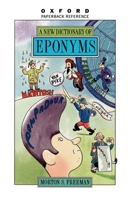 A New Dictionary of Eponyms (Oxford Paperback Reference) 0195093542 Book Cover