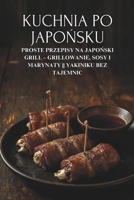 Kuchnia po japonsku: Proste przepisy na japonski grill – grillowanie, sosy i marynaty || Yakiniku bez tajemnic (Polish Edition) B0H2ZQTKYR Book Cover