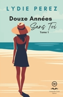 Douze Années Sans Toi (French Edition) 2959783417 Book Cover