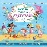 How to Meet a Mermaid 1510754091 Book Cover