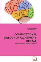 COMPUTATIONAL BIOLOGY OF ALZHEIMER'S DISEASE: Disease with Bioinformatics 3639271777 Book Cover