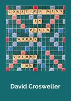 Consciousness in Plain Words, Volume 2 1304720047 Book Cover