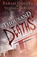 Taste a Thousand Deaths 1492919578 Book Cover