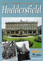 Heritage of Huddersfield 1859830498 Book Cover