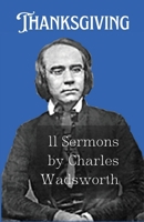 Thanksgiving: 11 Sermons by Charles Wadsworth 1628345276 Book Cover