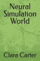 Neural Simulation World B0GMWKWS2L Book Cover