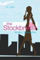 The Stockbroker: Insider Information 1468146955 Book Cover