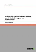 F�hrung- und F�hrungskontexte mit Blick auf die station�re Jugend- und Heimerziehung 3638764427 Book Cover