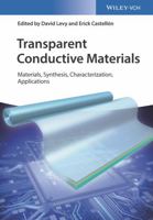 Transparent Conductive Materials: Materials, Synthesis, Characterization, Applications 3527342079 Book Cover