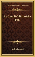 Le Grandi Odi Storiche (1907) 1160159297 Book Cover